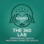 Beyond the Textbook: Mastering Real-World English Rhythm & Connected Speech | 360 Fluency